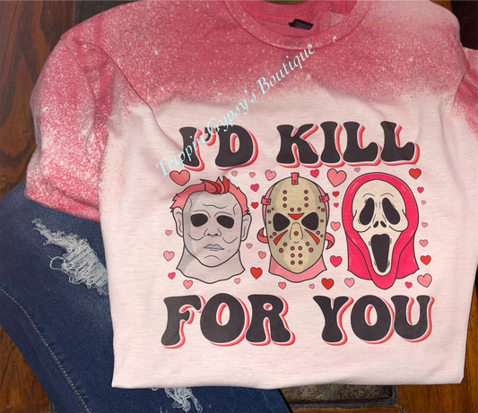 Kill For You T Shirt